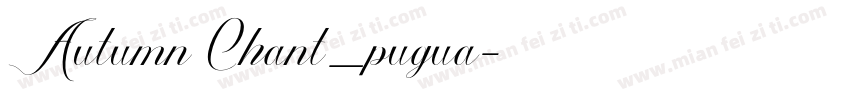 Autumn Chant_pugua字体转换